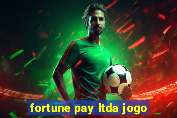 fortune pay ltda jogo